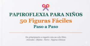 Libro 5 - Papiroflexia — 50 Figuras